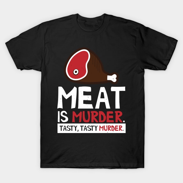 Meat is Murder Tasty T-Shirt by trimskol